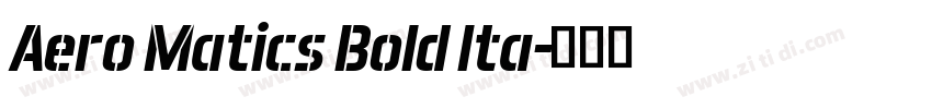 Aero Matics Bold Ita字体转换